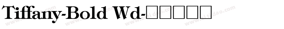 Tiffany-Bold Wd字体转换